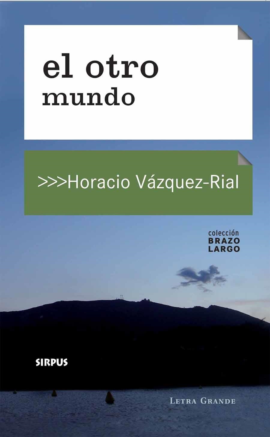 OTRO MUNDO, EL | 9788496483934 | VÁZQUEZ RIAL, HORACIO  | Llibreria La Gralla | Llibreria online de Granollers