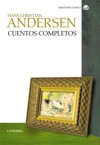 CUENTOS COMPLETOS | 9788437629957 | ANDERSEN, HANS CHRISTIAN | Llibreria La Gralla | Llibreria online de Granollers