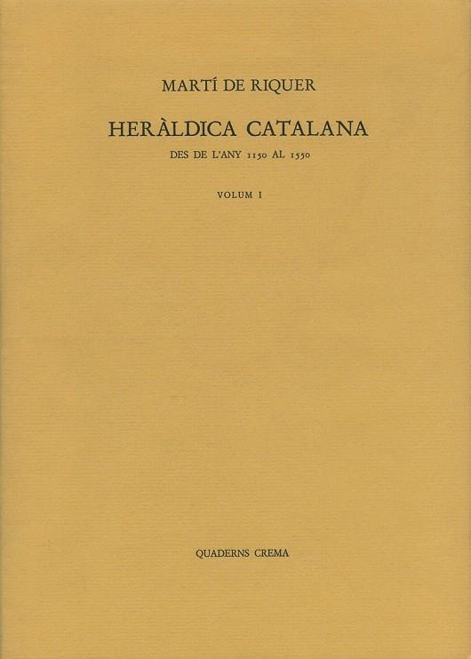 HERALDICA CATALANA DES DE L'ANY 1150-1550.(O.C) | 9788485704347 | MARTI DE RIQUER | Llibreria La Gralla | Llibreria online de Granollers
