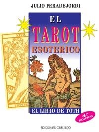 TAROT ESOTERICO,EL | 9788477204794 | PERADEJORDI, JULIO | Llibreria La Gralla | Llibreria online de Granollers