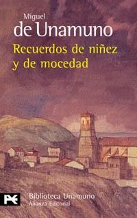 RECUERDOS DE NIÑEZ Y DE MOCEDAD | 9788420633787 | DE UNAMUNO, MIGUEL | Llibreria La Gralla | Llibreria online de Granollers