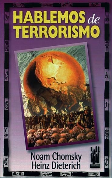 HABLEMOS DE TERRORISMO | 9788481361063 | CHOMSKY, NOAM / DIETERICH, HEINZ | Llibreria La Gralla | Llibreria online de Granollers