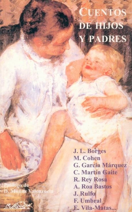 CUENTOS DE HIJOS Y PADRES | 9788495642004 | PALETTA, VIVIANA (ED.)/SÁEZ DE IBARRA, JAVIER (ED.)/MUÑOZ VALENZUELA, DIEGO/UMBRAL, FRANCISCO/ANDÚJA | Llibreria La Gralla | Llibreria online de Granollers