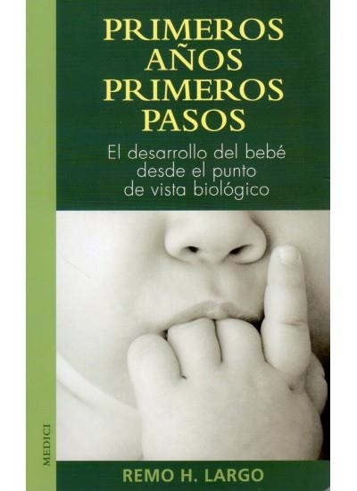 PRIMEROS AÑOS PRIMEROS PASOS | 9788489778917 | LARGO, REMO H. | Llibreria La Gralla | Llibreria online de Granollers
