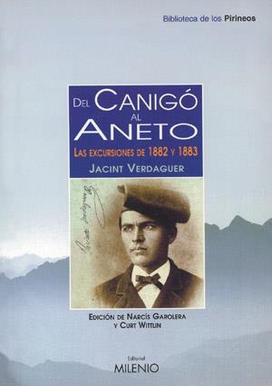 DEL CANIGO AL ANETO. EXCURSIONES DE 1882 Y 1883 (CASTELLA) | 9788497430845 | VERDAGUER, JACINT | Llibreria La Gralla | Llibreria online de Granollers