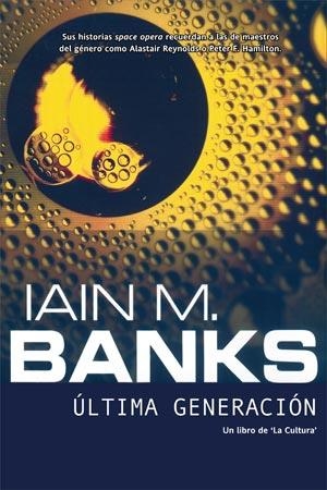 ÚLTIMA GENERACIÓN  | 9788498006926 | BANKS, IAIN M. | Llibreria La Gralla | Llibreria online de Granollers