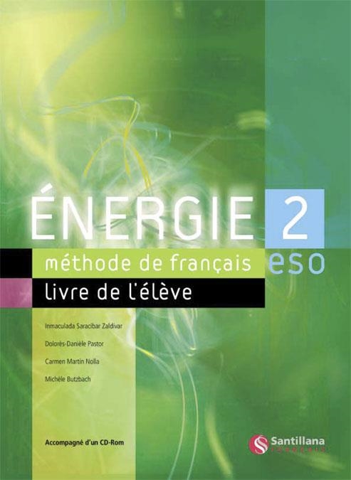 ENERGIE 2 (LIVRE DE L'ELEVE + CD ROM | 9788429446555 | MARTIN NOLLA, CARMEN/BUTZBACH WILLIOT, MICHELE/PASTOR, DOLORES-DANIELE/SARACIBAR ZALDIBAR, INMACULAD | Llibreria La Gralla | Llibreria online de Granollers