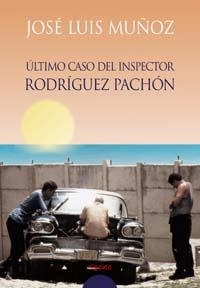 ULTIMO CASO DEL INSPECTOR RODRIGUEZ PACHON, EL | 9788484335955 | MUÑOZ, JOSE LUIS | Llibreria La Gralla | Llibreria online de Granollers