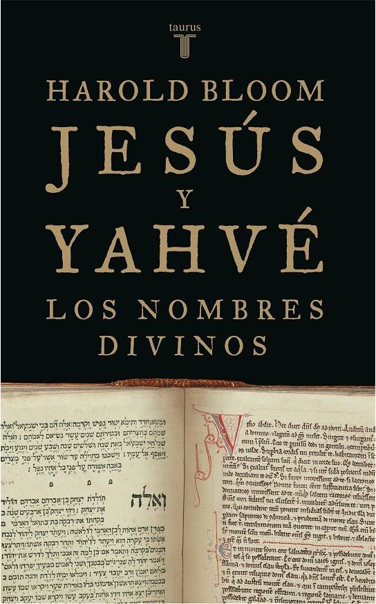 JESUS Y YAHVE LOS NOMBRES DIVINOS | 9788430606009 | BLOOM, HAROLD | Llibreria La Gralla | Llibreria online de Granollers