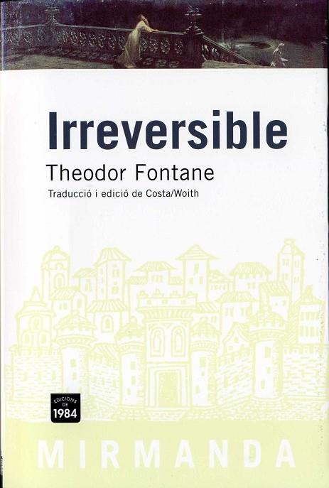 IRREVERSIBLE (MIRMANDA 41) | 9788496061774 | FONTANE, THEODOR | Llibreria La Gralla | Llibreria online de Granollers