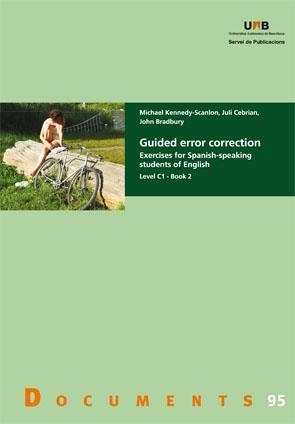 GUIDED ERROR CORRECTION. EXERCISES FOR SPANISH-SPEAKING STUDENTS OF ENGLISH. LEVEL C1 - BOOK 2 | 9788449026645 | Llibreria La Gralla | Llibreria online de Granollers