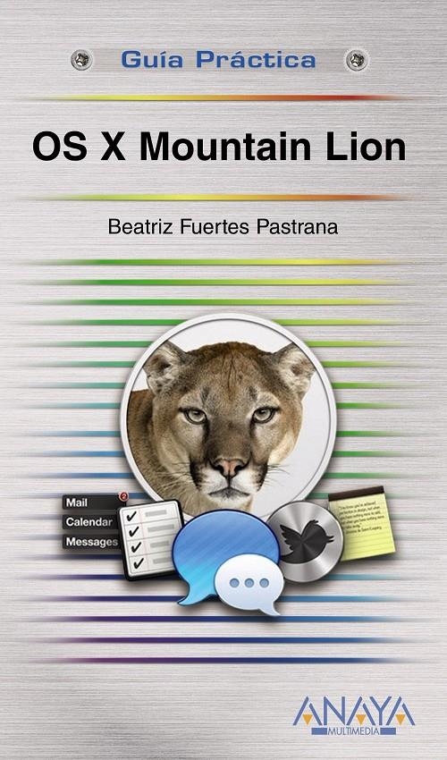 OS X MOUNTAIN LION. GUIA PRACTICA | 9788441533059 | FUERTES PASTRANA, BEATRIZ | Llibreria La Gralla | Llibreria online de Granollers
