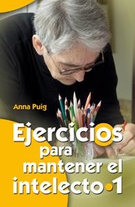 EJERCICIOS PARA MANTENER EL INTELECTO 1 | 9788498427769 | PUIG, ANNA | Llibreria La Gralla | Llibreria online de Granollers