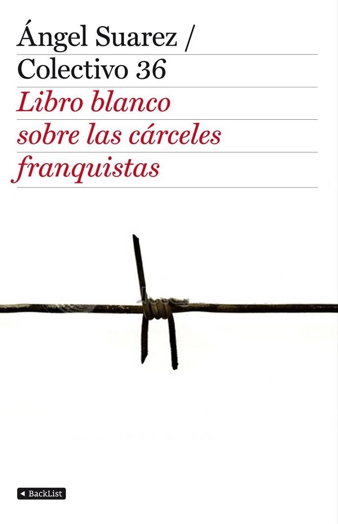 LIBRO BLANCO SOBRE LAS CÁRCELES FRANQUISTAS | 9788408103349 | SUAREZ, ANGLE / COLECTIVO 36 | Llibreria La Gralla | Llibreria online de Granollers