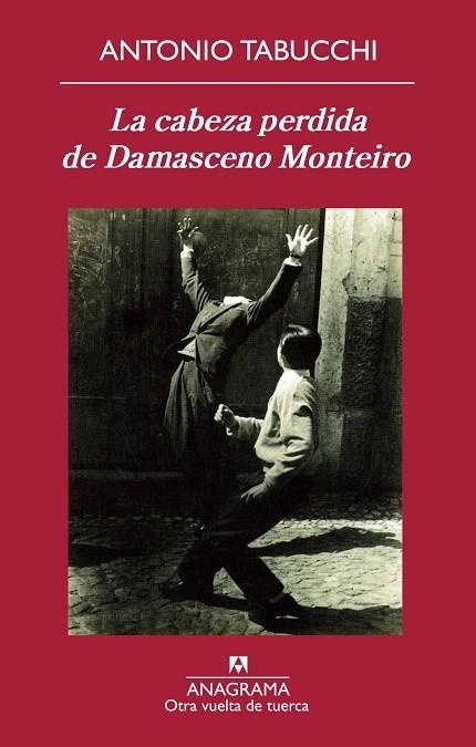 CABEZA PERDIDA DE DAMASCENO MONTEIRO (OTRA VUELTA DE TUERCA,31) | 9788433976123 | TABUCCHI, ANTONIO | Llibreria La Gralla | Llibreria online de Granollers