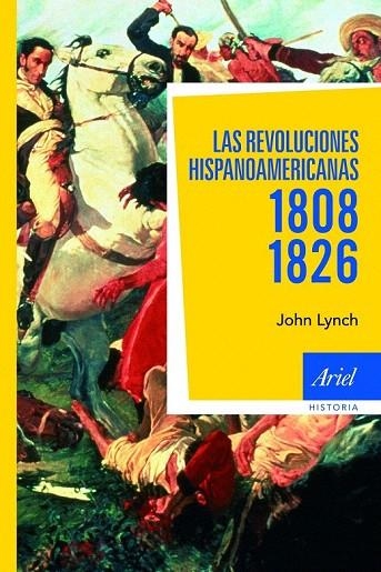 REVOLUCIONES HISPANOAMERICANAS, LAS. 1808-1826 | 9788434488441 | LYNCH, JOHN | Llibreria La Gralla | Llibreria online de Granollers