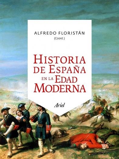 HISTORIA DE ESPAÑA EN LA EDAD MODERNA | 9788434413580 | FLORISTÁN, ALFREDO | Llibreria La Gralla | Llibreria online de Granollers