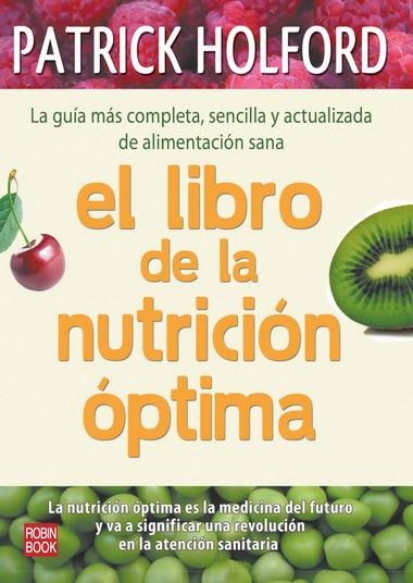 LIBRO DE LA NUTRICION OPTIMA, EL | 9788499170442 | HOLFORD, PATRICK | Llibreria La Gralla | Llibreria online de Granollers