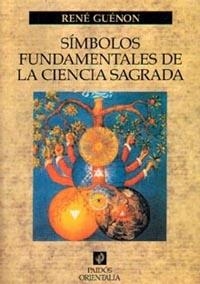 SIMBOLOS FUNDAMENTALES DE LA CIENCIA SAGRADA | 9788449301360 | GUENON, RENE | Llibreria La Gralla | Llibreria online de Granollers