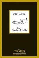 OIR LA LUZ | 9788483830925 | SANCHEZ ROSILLO, ELOY | Llibreria La Gralla | Llibreria online de Granollers