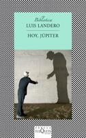 HOY JUPITER | 9788483831694 | LANDERO, LUIS | Llibreria La Gralla | Llibreria online de Granollers