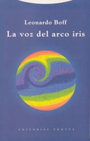 VOZ DEL ARCO IRIS, LA | 9788481645897 | BOFF, LEONARDO | Llibreria La Gralla | Llibreria online de Granollers
