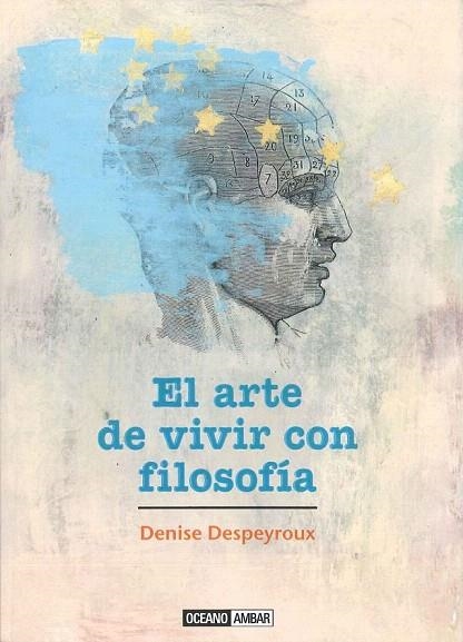 ARTE DE VIVIR CON FILOSOFÍA, EL | 9788475568232 | DESPEYROUX, DENISE | Llibreria La Gralla | Llibreria online de Granollers