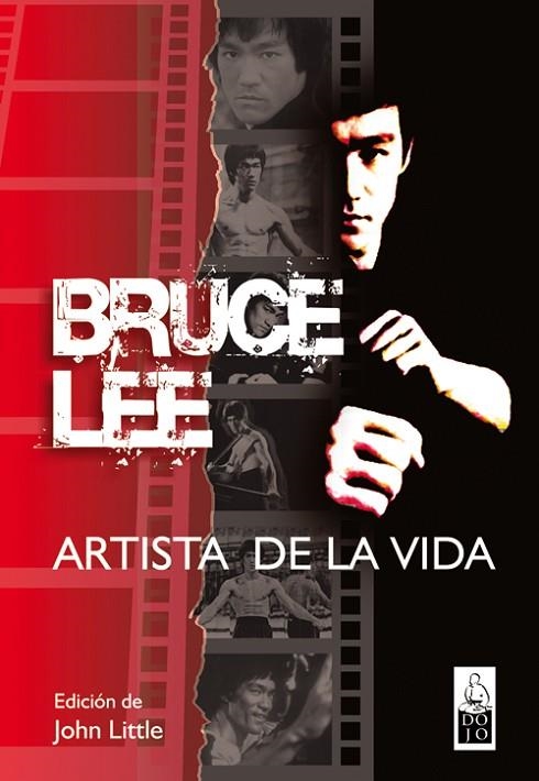 BRUCE LEE. ARTISTA DE LA VIDA | 9788493540029 | LITTLE, JOHN | Llibreria La Gralla | Llibreria online de Granollers