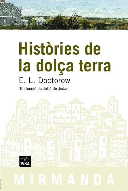 HISTORIES DE LA DOLÇA TERRA | 9788496061958 | DOCTOROW, E.L. | Llibreria La Gralla | Llibreria online de Granollers