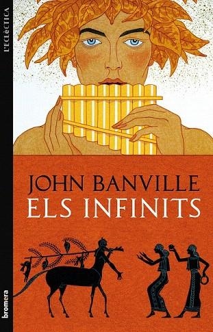 INFINITS, ELS (L'ECLÉCTICA, 187) | 9788498247145 | BANVILLE, JOHN | Llibreria La Gralla | Llibreria online de Granollers
