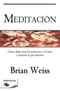 MEDITACIÓN (B DE BOLSILLO ESPIRITUALIDAD) | 9788498727050 | WEISS, BRIAN  | Llibreria La Gralla | Llibreria online de Granollers