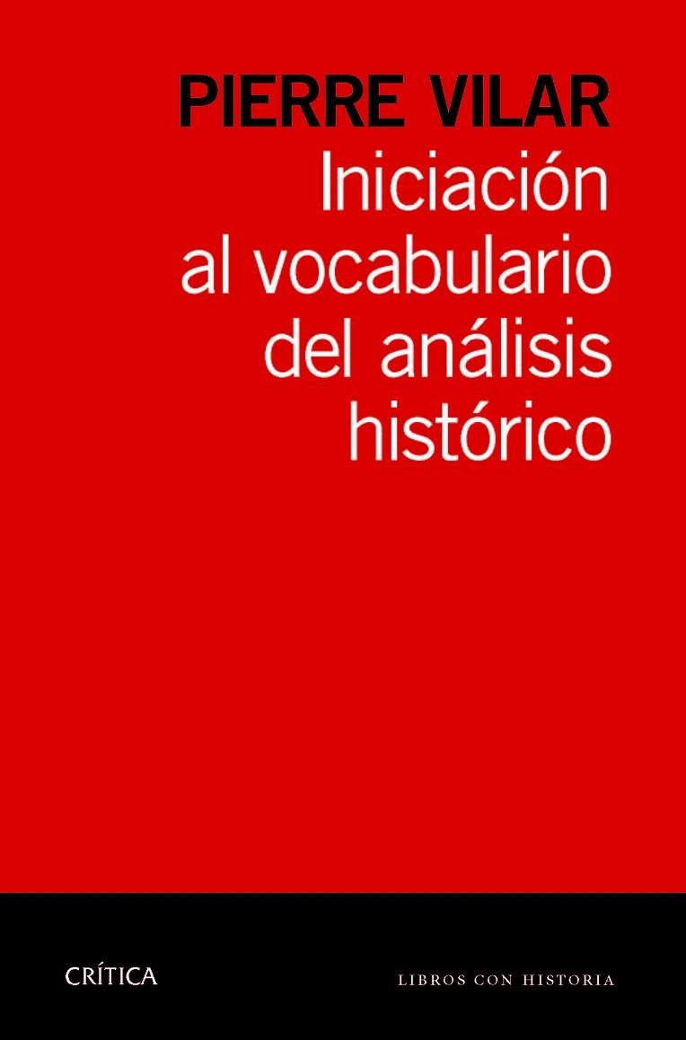 INICIACIÓN AL VOCABULARIO DEL ANÁLISIS HISTÓRICO | 9788498925784 | VILAR, PIERRE | Llibreria La Gralla | Llibreria online de Granollers
