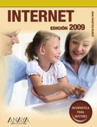 INTERNET EDICIÓN 2009 (INFORMÀTICA PARA MAYORES) | 9788441525801 | MARTOS RUBIO, ANA | Llibreria La Gralla | Llibreria online de Granollers
