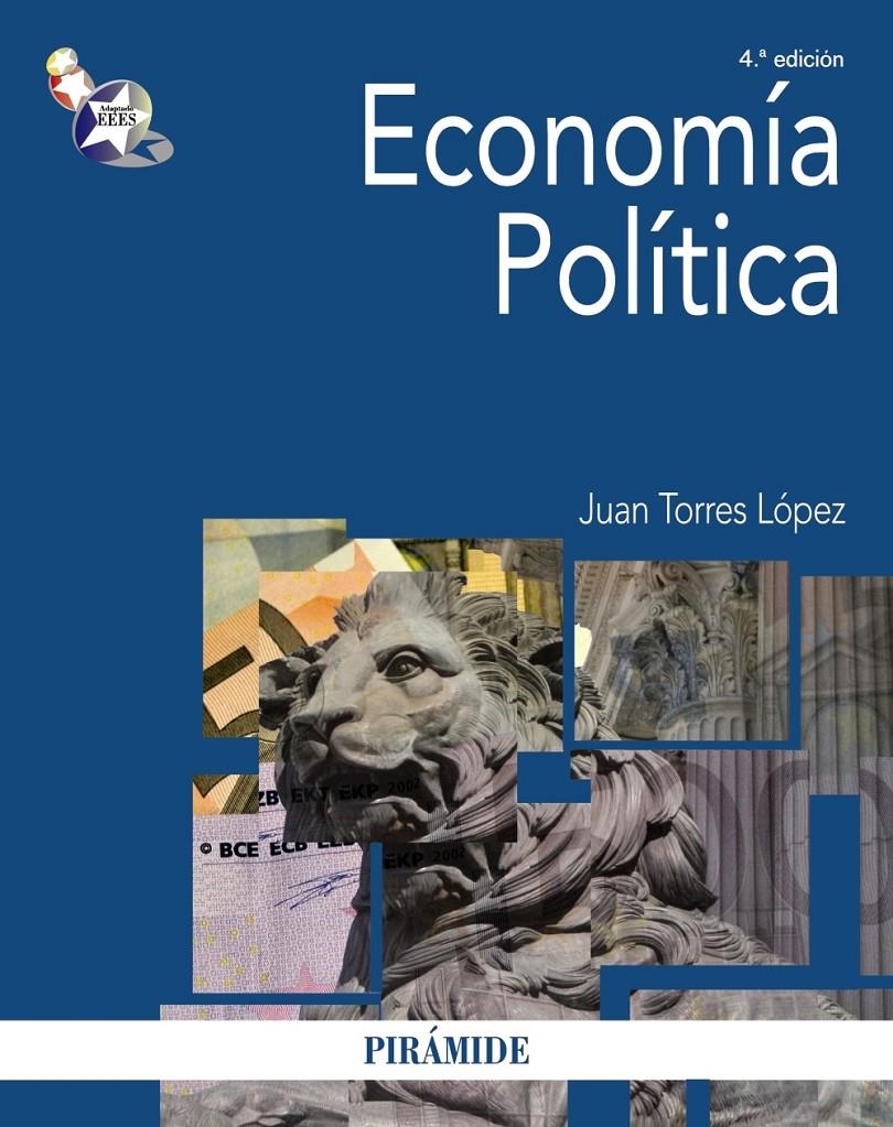 ECONOMÍA POLÍTICA (4ª EDICION) | 9788436829402 | TORRES LÓPEZ, JUAN | Llibreria La Gralla | Llibreria online de Granollers