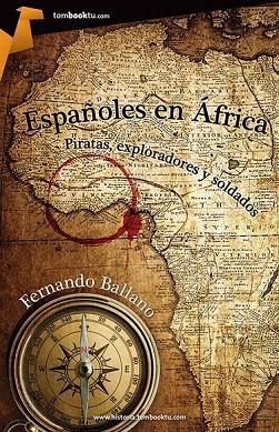 ESPAÑOLES EN ÁFRICA | 9788415747277 | BALLANO GONZALO, FERNANDO | Llibreria La Gralla | Llibreria online de Granollers