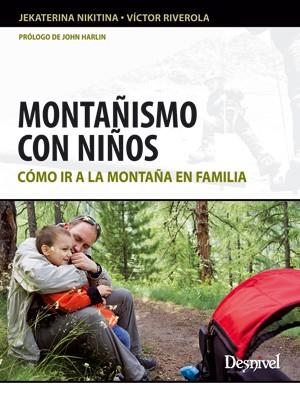 MONTAÑISMO CON NIÑOS | 9788498292497 | NIKITINA, JEKATERINA / RIVEROLA, VICTOR | Llibreria La Gralla | Llibreria online de Granollers