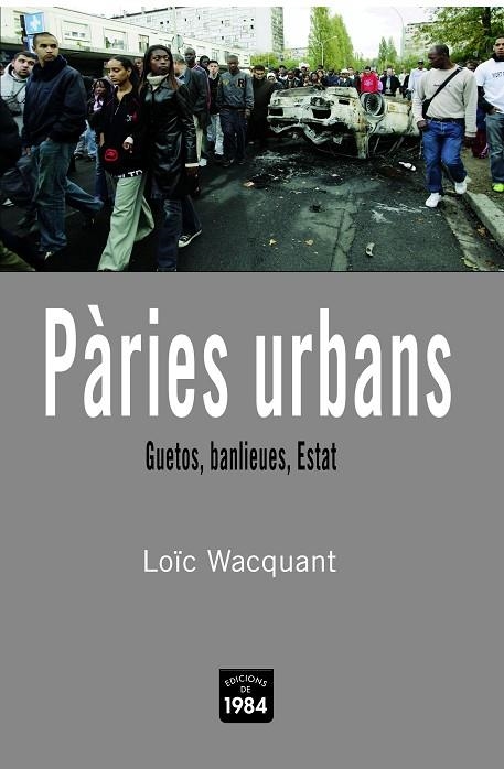 PARIES URBANES (ASSAIG, 17) | 9788496061811 | WACQUANT, LOIC | Llibreria La Gralla | Llibreria online de Granollers