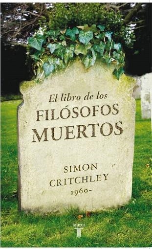 LIBRO DE LOS FILOSOFOS MUERTOS, EL | 9788430606771 | CRITCHLEY, SIMON | Llibreria La Gralla | Llibreria online de Granollers