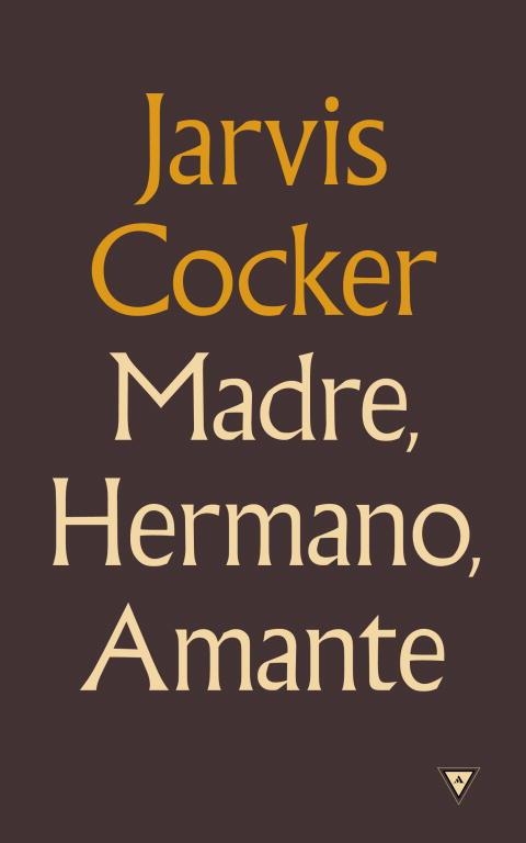 MADRE, HERMANO, AMANTE | 9788439725794 | COCKER, JARVIS | Llibreria La Gralla | Llibreria online de Granollers