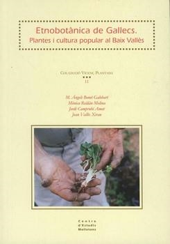 ETNOBOTANICA DE GALLECS. PLANTES I CULTURA POPULAR AL BAIX VALLES | 9788493160487 | BONET I GALOBART, M. ANGELS | Llibreria La Gralla | Llibreria online de Granollers