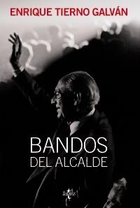 BANDOS DEL ALCALDE | 9788430952687 | TIERNO GALVÁN, ENRIQUE | Llibreria La Gralla | Llibreria online de Granollers