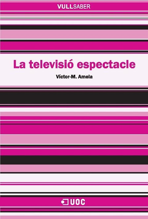 TELEVISIO ESPECTACLE (VULL SABER,88) | 9788497887670 | AMELA, VICTOR M. | Llibreria La Gralla | Llibreria online de Granollers