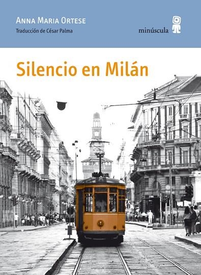 SILENCIO EN MILÁN (PAISAJES NARRADOS) | 9788495587879 | ORTESE, ANNA MARIA | Llibreria La Gralla | Llibreria online de Granollers