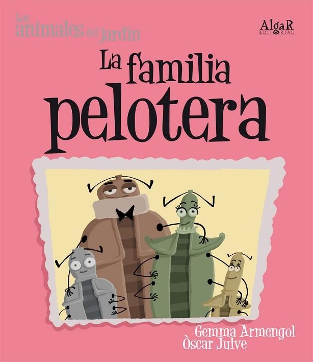 FAMILIA PELOTERA, LA (LETRA IMPRENTA) | 9788498451801 | ARMENGOL, GEMMA / JULVE, OSCAR | Llibreria La Gralla | Llibreria online de Granollers