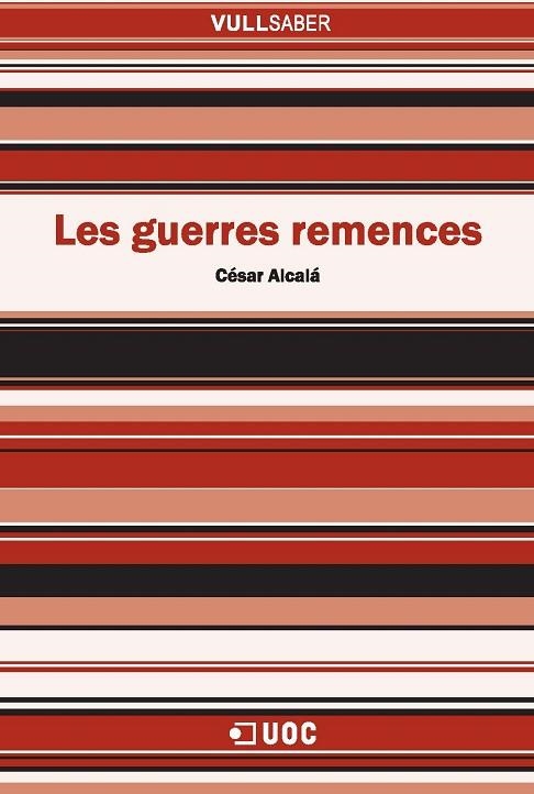 GUERRES REMENCES, LES (VULL SABER 121) | 9788497889261 | ALCALÁ, CÉSAR | Llibreria La Gralla | Llibreria online de Granollers