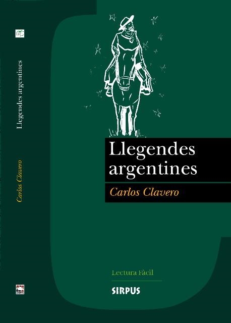 LLEGENDES ARGENTINES (LECTURA FACIL) | 9788489902787 | CLAVERO, CARLOS | Llibreria La Gralla | Llibreria online de Granollers