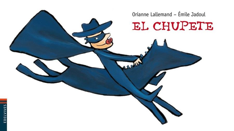 CHUPETE, EL (LUCIÉRNAGA) | 9788426377722 | LALLEMAND, ORIANNE; JADOUL, ÉMILE | Llibreria La Gralla | Llibreria online de Granollers