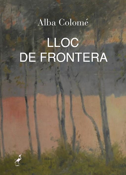 LLOC DE FRONTERA | 9788494224324 | COLOME, ALBA | Llibreria La Gralla | Llibreria online de Granollers
