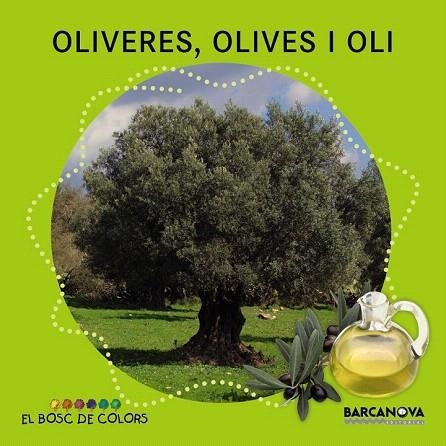 OLIVERES, OLIVES I OLI | 9788448933951 | BALDÓ, ESTEL/GIL, ROSA/SOLIVA, MARIA | Llibreria La Gralla | Llibreria online de Granollers