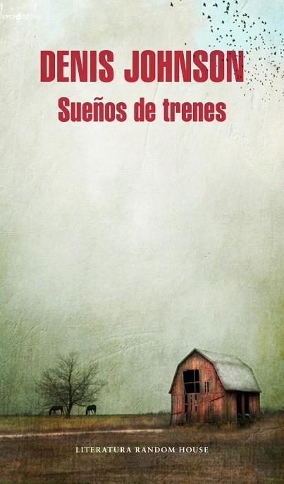 SUEÑOS DE TRENES | 9788439729051 | JOHNSON, DENIS | Llibreria La Gralla | Llibreria online de Granollers